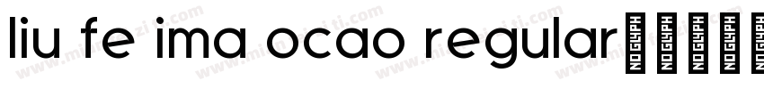 liu fe ima ocao regular字体转换